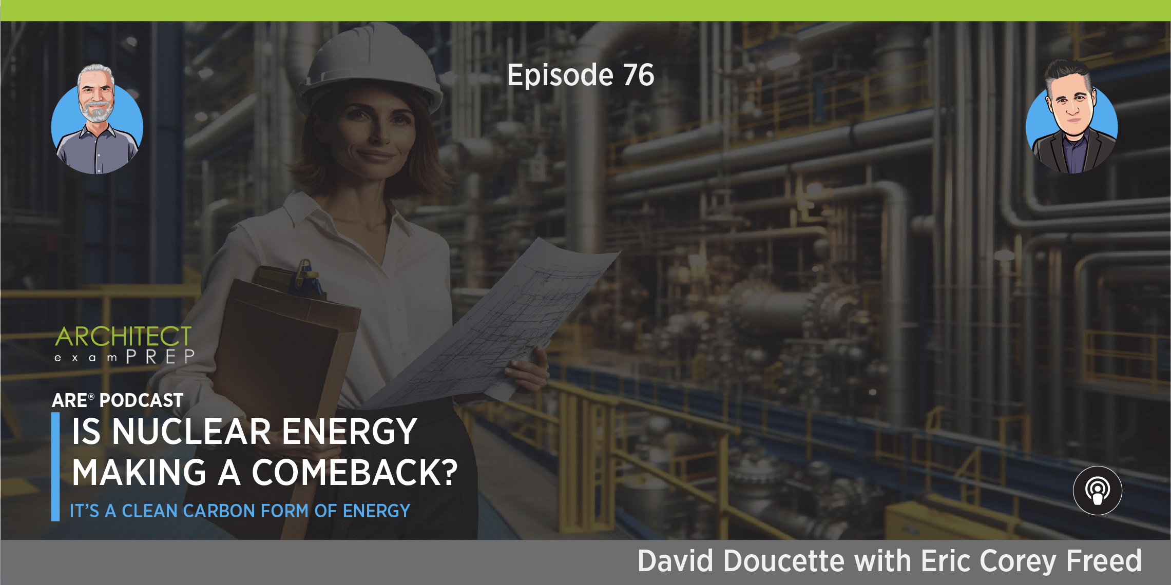 Episode 76: Is Nuclear Energy Making a Comeback?