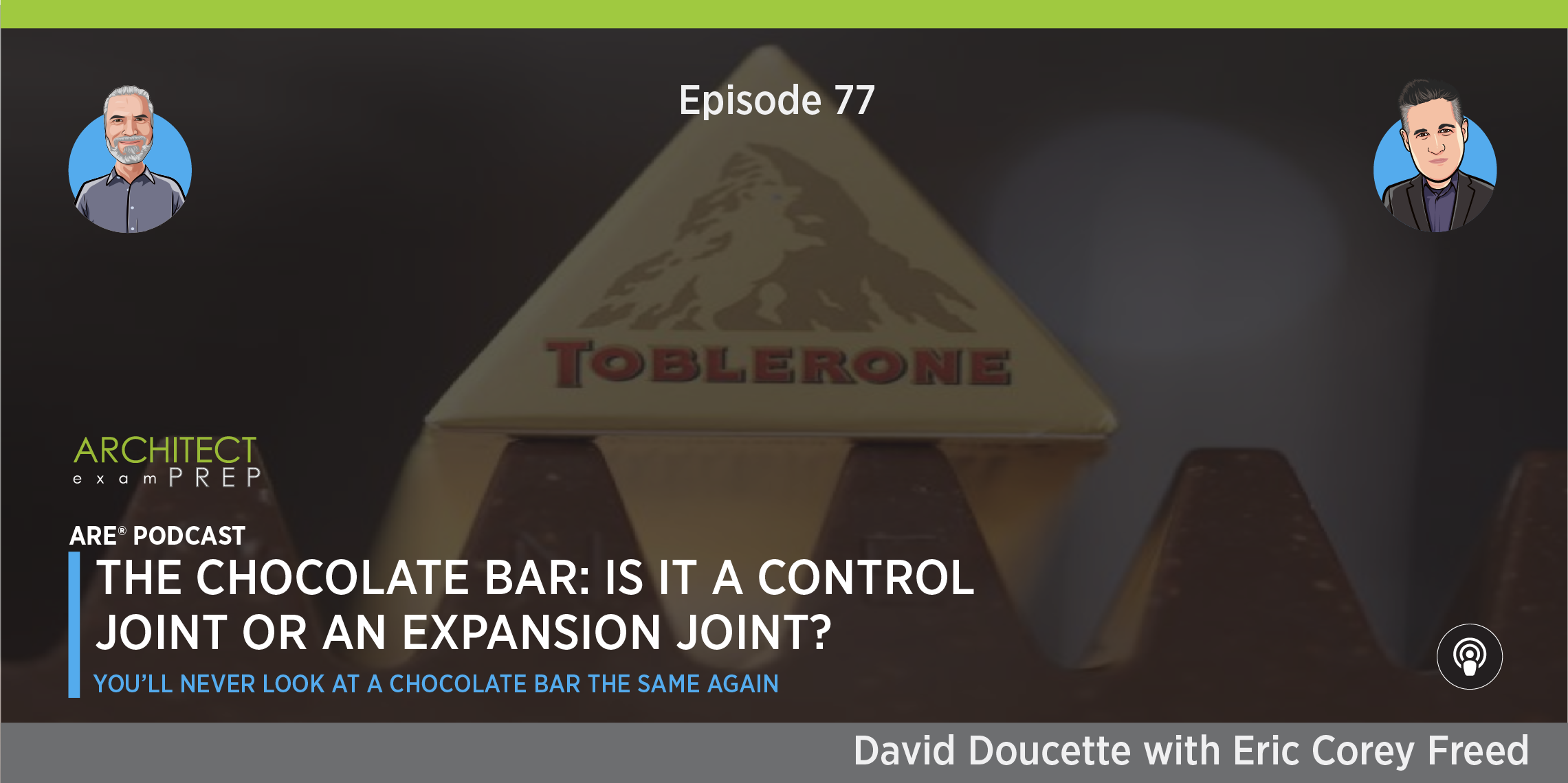 Episode 77: The Chocolate Bar: Is It a Control Joint or an Expansion Joint?